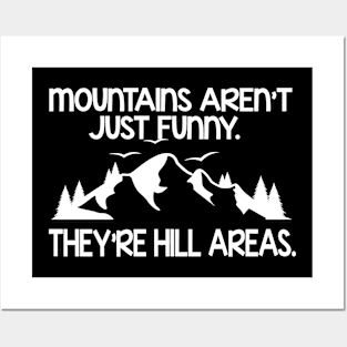 Mountains Aren't Just Funny Posters and Art